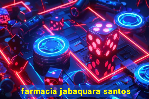 farmacia jabaquara santos